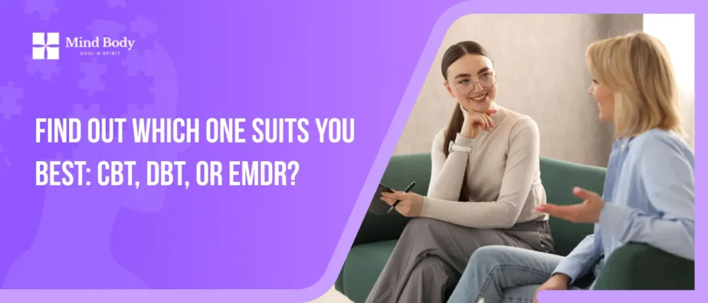 Find out which one suits you best CBT, DBT, or EMDR